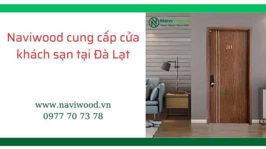 Naviwood cung cấp cửa khách sạn tại Đà Lạt