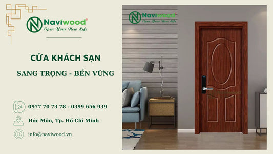 Naviwood - Nhà Cung Cấp Cửa Khách Sạn đẹp Uy Tín Tại Thành Phố Pleiku, Gia Lai