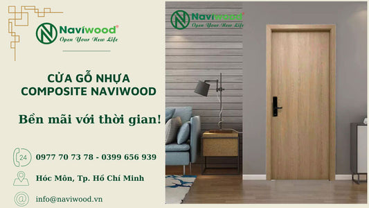 Tại sao nên chọn cửa gỗ nhựa composite Naviwood tại An Nhơn, Bình Định?