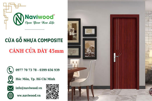 Tại sao cánh cửa gỗ nhựa Naviwood dày 45mm?